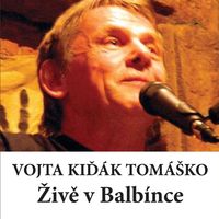 Vojta Kiďák Tomáško - Živě v Balbínce